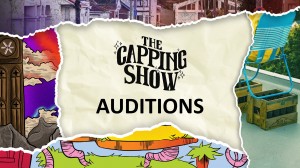 The Capping Show Auditions 2021