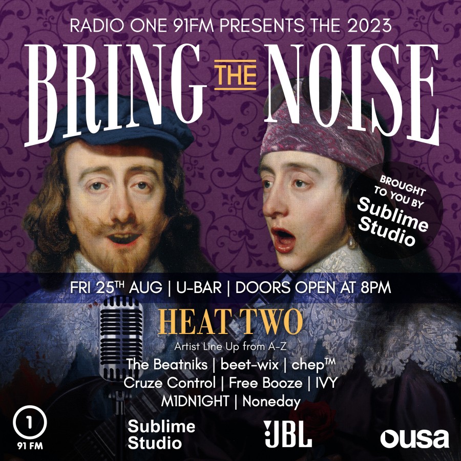 Heat 2 - Radio One 91FM Presents: Bring The Noise 2023 - Brought To You By Sublime Studio