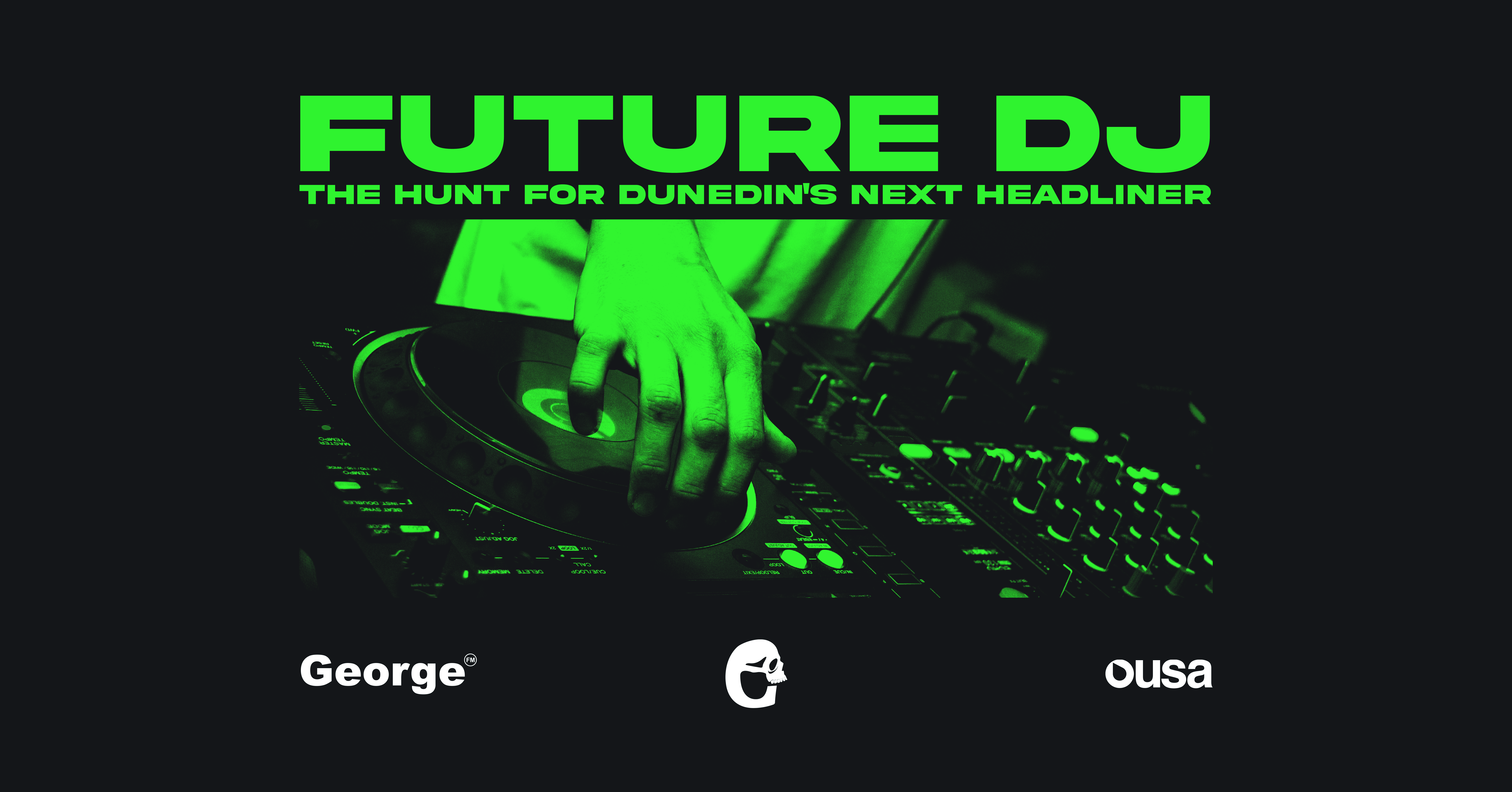 Future DJ - the hunt for Dunedin's next headliner!