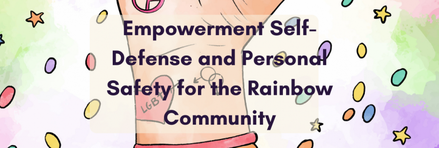 Empowerment Self-Defense and Personal Safety for the Rainbow Community
