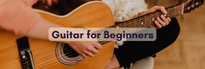 Guitar for Beginners