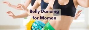 Belly Dancing for Women