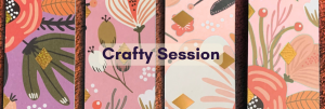 Crafty Session - August