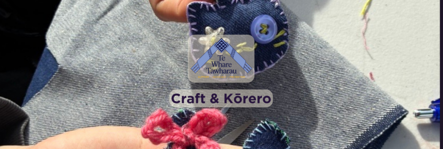 Craft & Kōrero With Te Whare Tāwharau