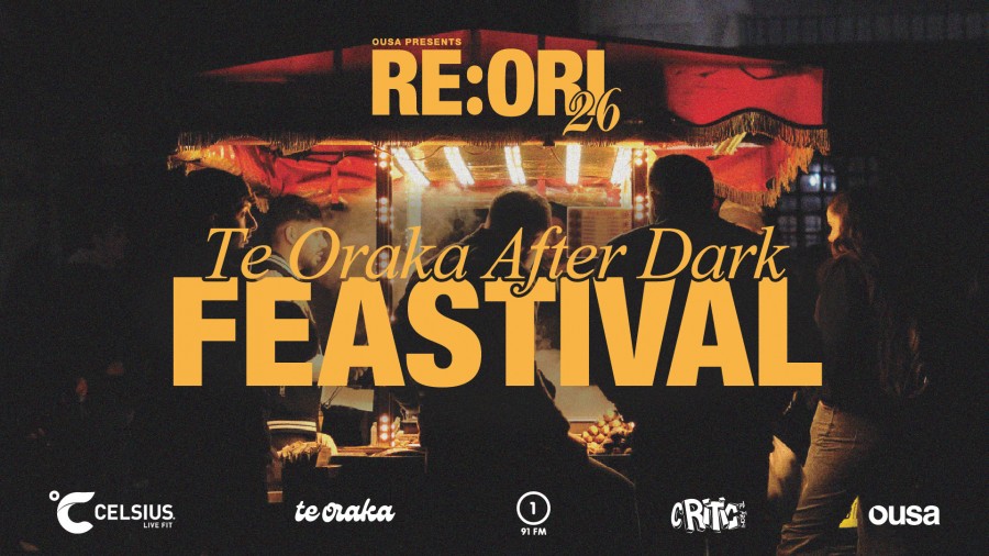 Re:Ori '26 - Te Oraka After Dark Feastival